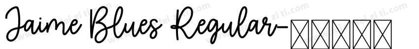 Jaime Blues Regular字体转换